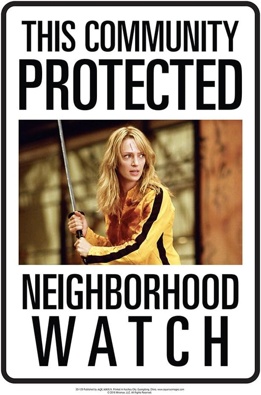 Kill Bill Neighborhood Watch Tin Sign Targa In Metallo