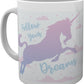 Unicorns Follow Your Dream Tazza Mug